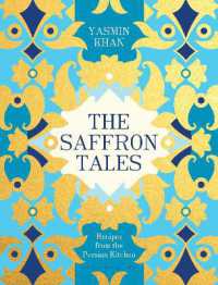 The Saffron Tales : Recipes from the Persian Kitchen