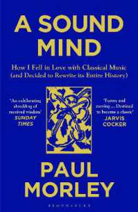 A Sound Mind : How I Fell in Love with Classical Music (and Decided to Rewrite its Entire History)