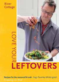 River Cottage Love Your Leftovers : Recipes for the resourceful cook