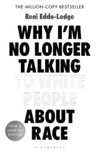 Why I'm No Longer Talking to White People about Race : The #1 Sunday Times Bestseller