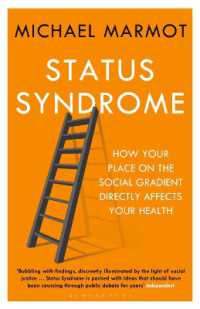 Status Syndrome : How Your Place on the Social Gradient Directly Affects Your Health