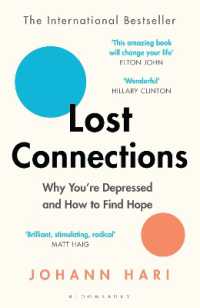 『うつ病：隠された真実：逃れるための本当の方法』（原書）<br>Lost Connections : Why You're Depressed and How to Find Hope