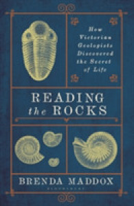 Reading the Rocks : How Victorian Geologists Discovered the Secret of Life -- Paperback