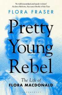 Pretty Young Rebel : The Life of Flora Macdonald