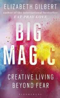 Big Magic : Creative Living Beyond Fear -- Paperback （UK open ma）
