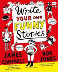 Write Your Own Funny Stories : A laugh-out-loud book for budding writers