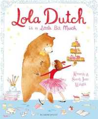 Lola Dutch : Is a Little Bit Much (Lola Dutch)