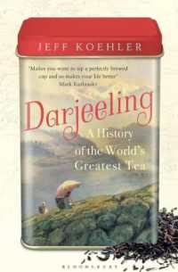 Darjeeling : The Colorful History and Precarious Fate of the World's Greatest Tea （Indian EPZ）