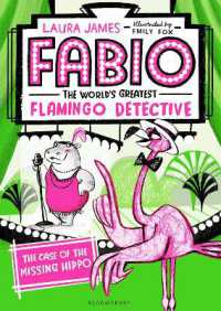 Fabio the World's Greatest Flamingo Detective: The Case of the Missing Hippo (Fabio the World's Greatest Flamingo Detective)