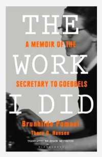 Work I Did : A Memoir of the Secretary to Goebbels -- Paperback （Export/Air）