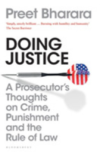 Doing Justice : A Prosecutor's Thoughts on Crime， Punishment and the Rule of Law -- Hardback