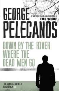 Down by the River Where the Dead Men Go : From Co-Creator of Hit HBO Show 'We Own This City'