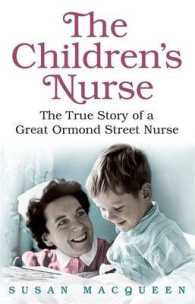 The Children's Nurse : The True Story of a Great Ormond Street Nurse