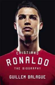 Cristiano Ronaldo : The Biography
