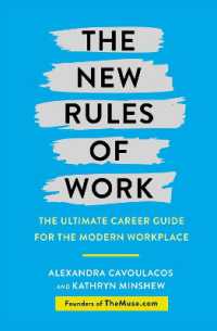 The New Rules of Work : The ultimate career guide for the modern workplace