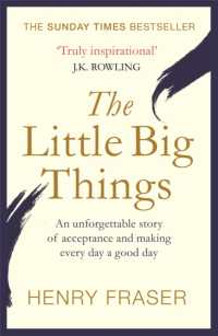 The Little Big Things : The Inspirational Memoir of the Year