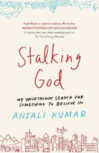 Stalking God : My Unorthodox Search for Something to Believe in