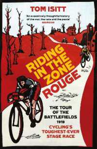 Riding in the Zone Rouge : The Tour of the Battlefields 1919 - Cycling's Toughest-Ever Stage Race