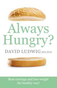 Always Hungry? : Beat cravings and lose weight the healthy way!