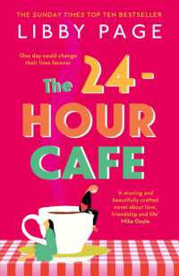 The 24-Hour Café : An uplifting story of friendship, hope and following your dreams from the top ten bestseller
