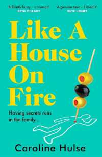 Like a House on Fire : 'Brilliantly funny - I loved it' Beth O'Leary, author of the Flatshare