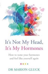 It's Not My Head, It's My Hormones : How to tame your hormones and feel like yourself again