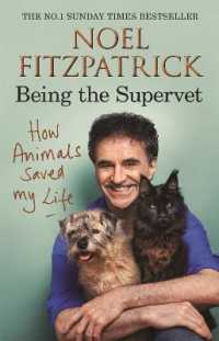 How Animals Saved My Life: Being the Supervet -- Hardback