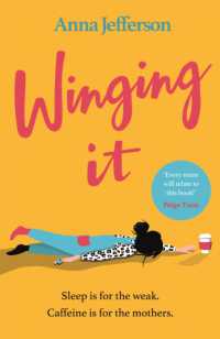 Winging It : The hilarious and relatable read for all mums