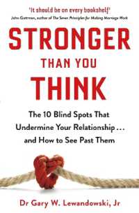 Stronger than You Think : The 10 Blind Spots That Undermine Your Relationship ... and How to See Past Them