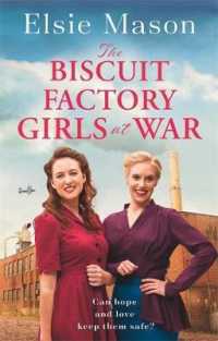 Biscuit Factory Girls at War : A new uplifting saga about war， family and friendship to warm your heart this sp -- Hardback