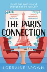 The Paris Connection : Escape to Paris with the funny, romantic and feel-good love story of the year!