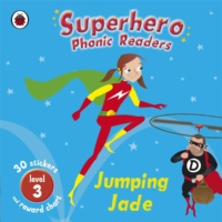 Superhero Phonic Readers: Jumping Jade (Phonics) -- Paperback