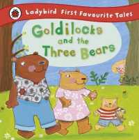 Goldilocks and the Three Bears: Ladybird First Favourite Tales (First Favourite Tales)
