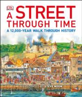 Street through Time : A 12,000-year Walk through History -- Hardback