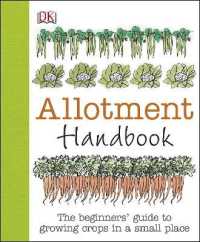 Allotment Handbook : The Beginners' Guide to Growing Crops in a Small Place -- Hardback
