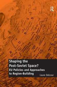 ＥＵと旧ソ連諸国：地域構築のための政策とアプローチ<br>Shaping the Post-Soviet Space? : EU Policies and Approaches to Region-Building