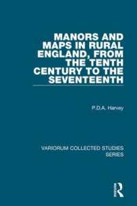 Manors and Maps in Rural England, from the Tenth Century to the Seventeenth (Variorum Collected Studies)