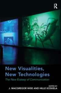 視覚性とテクノロジー<br>New Visualities, New Technologies : The New Ecstasy of Communication
