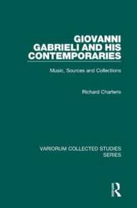 Giovanni Gabrieli and His Contemporaries : Music, Sources and Collections (Variorum Collected Studies)