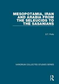 Mesopotamia, Iran and Arabia from the Seleucids to the Sasanians (Variorum Collected Studies)