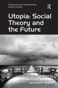 ユートピア：社会理論と未来<br>Utopia: Social Theory and the Future (Classical and Contemporary Social Theory)