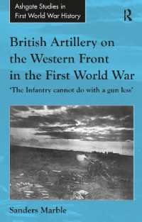 British Artillery on the Western Front in the First World War : 'The Infantry cannot do with a gun less' (Routledge Studies in First World War History)