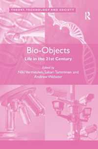 Bio-Objects : Life in the 21st Century (Theory, Technology and Society)