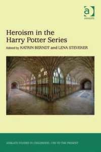 「ハリー・ポッター」シリーズにおけるヒロイズム<br>Heroism in the Harry Potter Series (Studies in Childhood, 1700 to the Present)