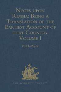 Notes upon Russia : Ambassador from the Court of Germany to the Grand Psrince Vasiley Ivanovich， in the years 1517 and 1526 (Hakluyt Society， First Series)