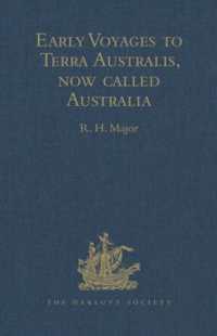 Early Voyages to Terra Australis， now called Australia : A Collection of Documents， and Extracts from early Manuscript Maps， illustrative of the History of Discovery on the Coasts of that vast Island， from the Beginning of the Sixteenth Century to th