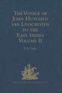 The Voyage of John Huyghen van Linschoten to the East Indies : From the Old English Translation of 1598. the First Book， containing his Description of the East. in Two Volumes Volume II (Hakluyt Society， First Series)