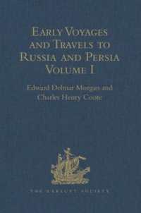 Early Voyages and Travels to Russia and Persia by Anthony Jenkinson and other Englishmen : With some Account of the First Intercourse of the English with Russia and Central Asia by Way of the Caspian Sea (Hakluyt Society, First Series)
