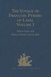 The Voyage of François Pyrard of Laval to the East Indies, the Maldives, the Moluccas, and Brazil : Volume I (Hakluyt Society, First Series)