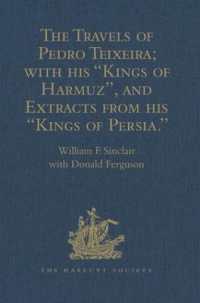 The Travels of Pedro Teixeira; with his 'Kings of Harmuz', and Extracts from his 'Kings of Persia' (Hakluyt Society, Second Series)